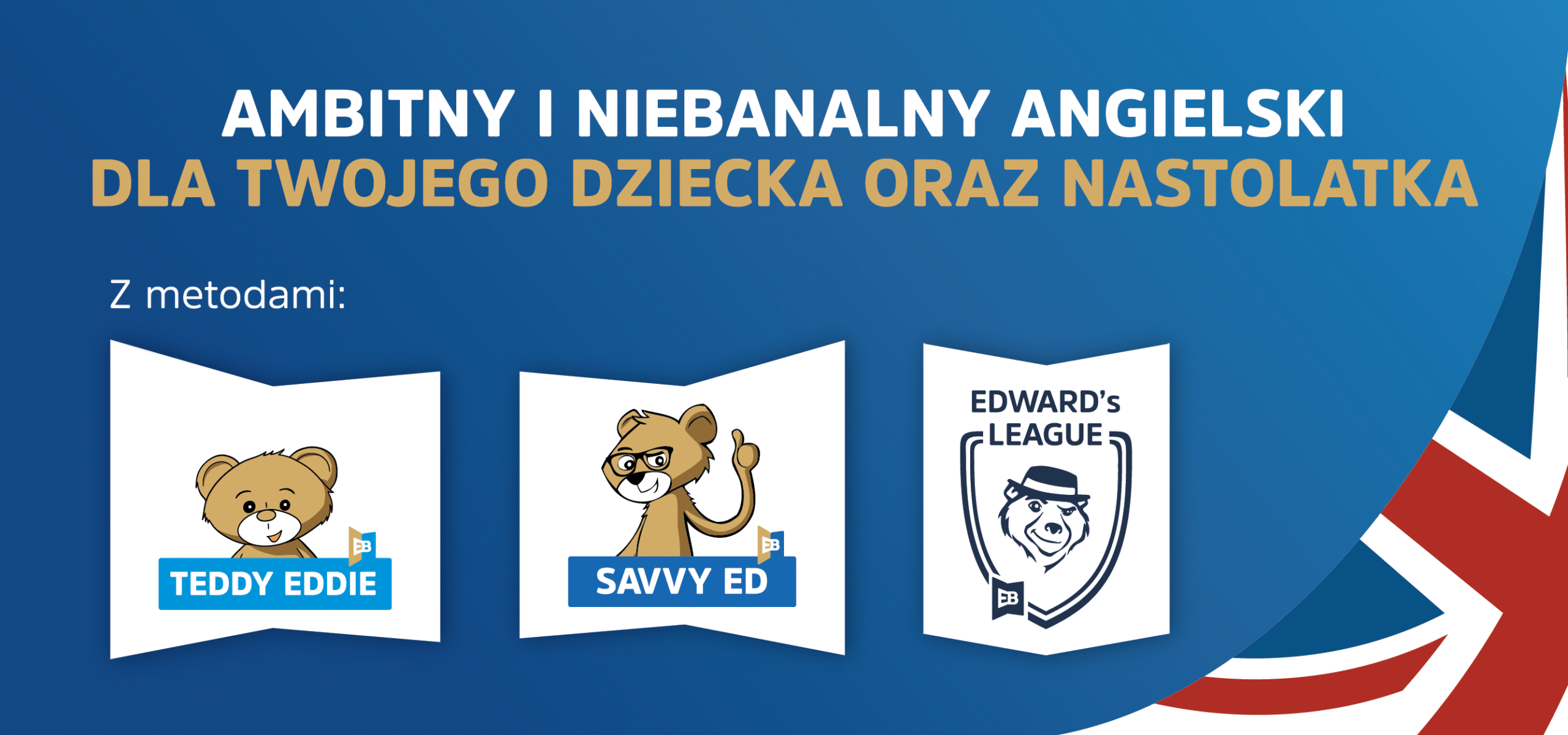 Ambitny i niebanalny angielski dla Twojego dziecka oraz nastolatka